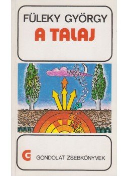 Füleky György - A talaj Füleky György - A talaj, Budapest 1988 antikvár könyv