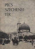 Bezerédy Győző - Pécs, Széchenyi tér