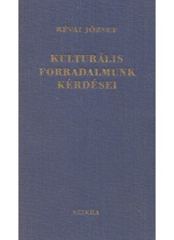 Révai József - Kulturális forradalmunk kérdései Révai József - Kulturális forradalmunk kérdései, Budapest 1952 antikvár könyv