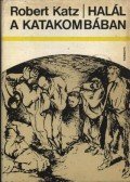 Katz, Robert - Halál a katakombában
