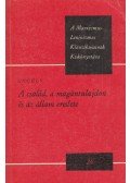Friedrich Engels - A család, a magántulajdon és az állam eredete