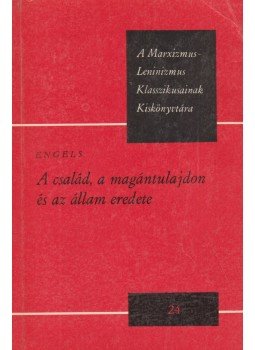 Friedrich Engels - A család, a magántulajdon és az állam eredete Friedrich Engels - A család, a magántulajdon és az állam eredete, Budapest 1975 antikvár könyv