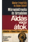 Schaff, Adam,Friedrichs, Günter - Mikroelektronika és társadalom