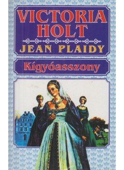 Victoria Holt - Kígyóasszony Victoria Holt - Kígyóasszony, Budapest 2006 antikvár könyv