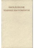 Kemény Gábor - Iskolázásunk szarvasi hagyományai