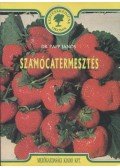 Papp János - Szamócatermesztés