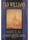 WILLIAMS,TAD - Másvilág - Az arany árnyék városa I.