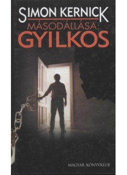 Kernick, Simon - Másodállása: gyilkos Kernick, Simon - Másodállása: gyilkos, Budapest 2004 antikvár könyv