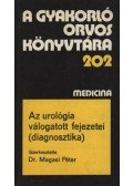 Dr. Balogh Ferenc,Dr. Bartha László,Dr. Frang Rezső,Dr. Magasi Péter,Dr. Taraba István - Az urológia válogatott fejezetei (diagnosztika)