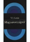 Lenin, Vlagyimir Iljics - Magyarországról