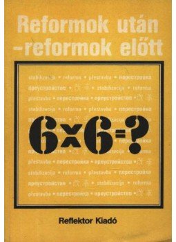 Szekeres József, Firon András, Ritecz Miklós, Dr. Borsi Emil, Kopreda Dezső, Tálas Barna - Reformok után-reformok előtt Szekeres József, Firon András, Ritecz Miklós, Dr. Borsi Emil, Kopreda Dezső, Tálas Barna - Reformok után-reformok előtt, 1988 antikvár könyv