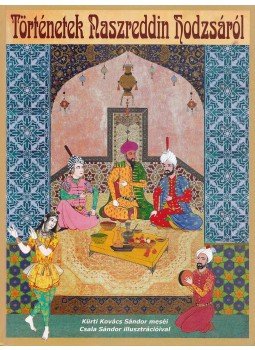Kürti Kovács Sándor - Történetek Naszreddin Hodzsáról Kürti Kovács Sándor - Történetek Naszreddin Hodzsáról, Budapest 0 antikvár könyv