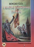 Benedek Elek - A magyar történelem nagyjai 1.