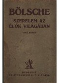 Bölsche Vilmos - Szerelem az élők világában I-II. kötet
