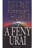Deepak Chopra - A fény urai