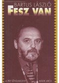 Bartus László - Fesz van