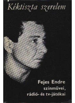 Fejes Endre - Kéktiszta szerelem Fejes Endre - Kéktiszta szerelem, Budapest 1971 antikvár könyv