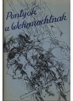 Több szerző - Pontyok a Wehrmachtnak Több szerző - Pontyok a Wehrmachtnak, Budapest 1986 antikvár könyv