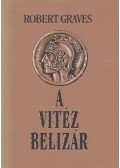 Robert Graves - A vitéz Belizár