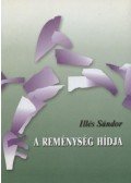 Illés Sándor - A reménység hídja