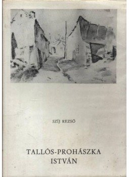 Szíj Rezső - Tallós-Prohászka István Szíj Rezső - Tallós-Prohászka István, Budapest 1979 antikvár könyv