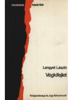Lengyel László - Végkifejlet Lengyel László - Végkifejlet, Budapest 1989 antikvár könyv