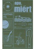 Quittner Pál - Apu, miért?