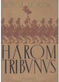 Kovai Lőrinc - Három tribunus
