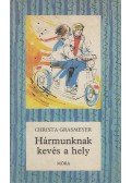 Grasmeyer, Christa - Hármunknak kevés a hely