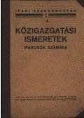 Moór Jenő - Közigazgatási ismeretek iparosok számára