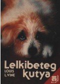 Vine. Louis L. - Lelkibeteg kutya