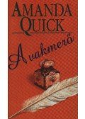 Amanda Quick - A vakmerő