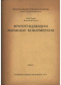 Kratochwill Ferenc,Erdei Árpád - Büntető eljárásjogi határozat- és iratmintatár
