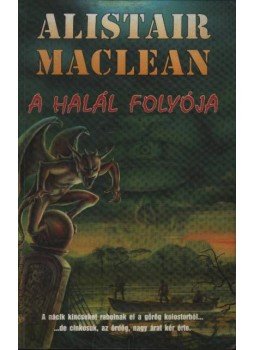 MACLEAN, ALISTAIR - A halál folyója, Debrecen 1997 antikvár könyv