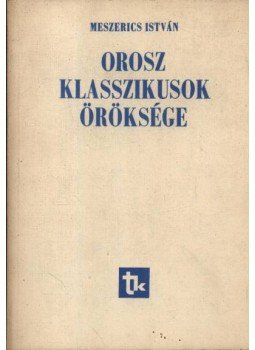 Meszerics István - Orosz klasszikusok öröksége