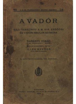 Illés Nándor - A vadőr Illés Nándor - A vadőr, Budapest 1926 antikvár könyv