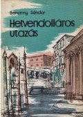 Benamy Sándor - Hetvendolláros utazás