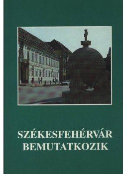 Fábián Ferenc - Székesfehérvár bemutatkozik Fábián Ferenc - Székesfehérvár bemutatkozik, Székesfehérvár 1992 antikvár könyv