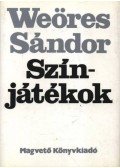 Weöres Sándor - Színjátékok - Weöres Sándor