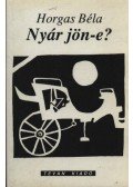 Horgas Béla - Nyár jön-e?