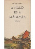 Pavese, Cesare - A hold és a máglyák