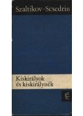 Szaltikov-Scsedrin - Kiskirályok és kiskirálynék