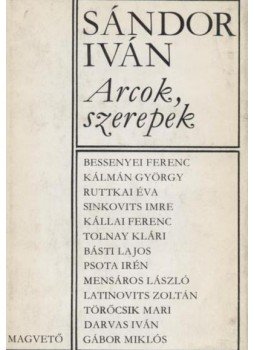 Sándor Iván - Arcok, szerepek Sándor Iván - Arcok, szerepek, Budapest 1971 antikvár könyv
