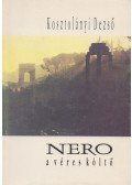 Kosztolányi Dezső - Nero, a véres költő