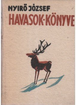 Nyirő József - Havasok könyve Nyirő József - Havasok könyve, Budapest 1936 antikvár könyv