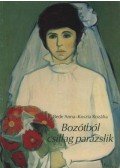 Bede Anna,Koszta Rozália - Bozótból csillag parázslik
