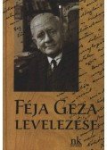 Féja Endre (összeáll.) - Féja Géza levelezése (dedikált)