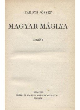 Pakots József - Magyar máglya Pakots József - Magyar máglya, Budapest 0 antikvár könyv
