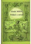 Almási Miklós - Például a szirup