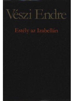 Vészi Endre - Estély az Izabellán Vészi Endre - Estély az Izabellán, Budapest 1980 antikvár könyv